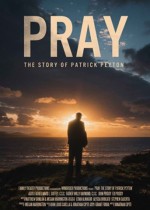 Pray: The Story of Patrick Peyton